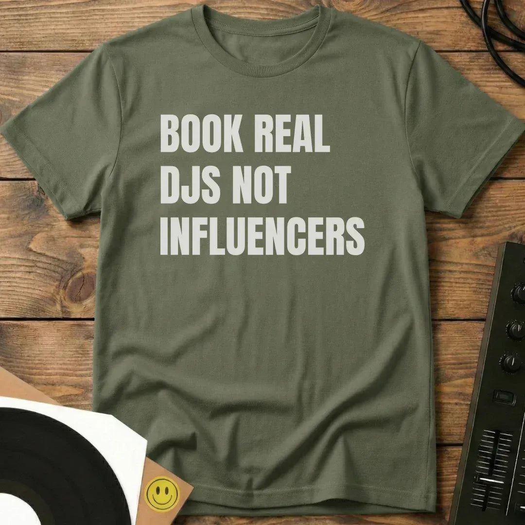 Book Real DJs Not Influencers T-Shirt