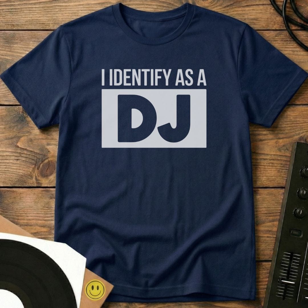 I Identify As A DJ T-Shirt