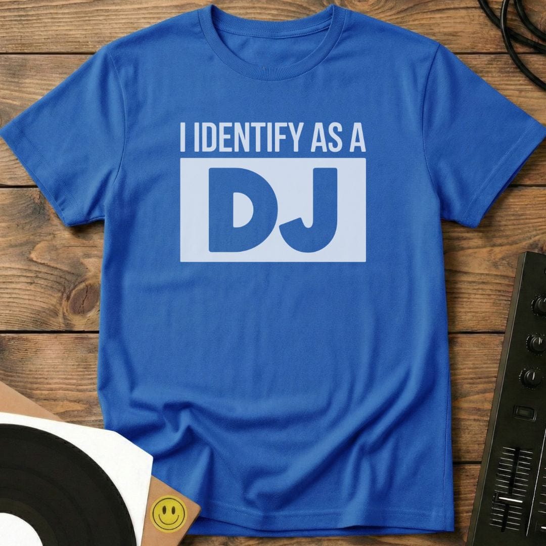 I Identify As A DJ T-Shirt