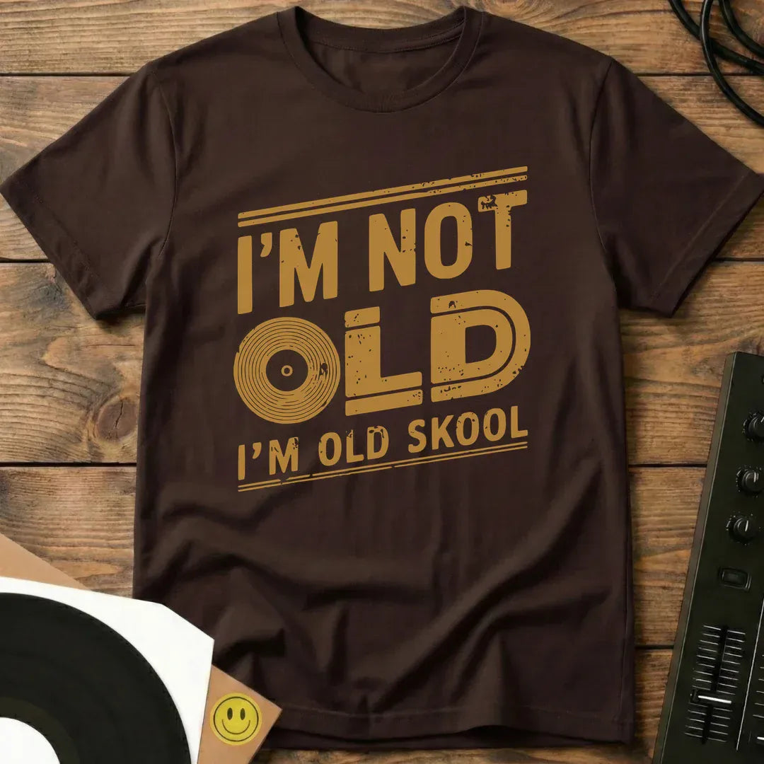 I'm Old Skool T-Shirt