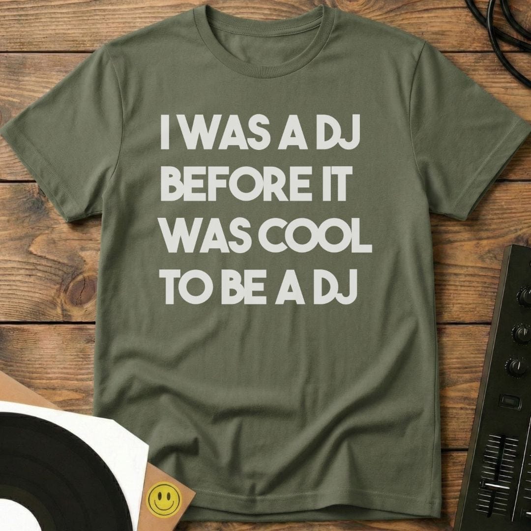 I Was A DJ T-Shirt