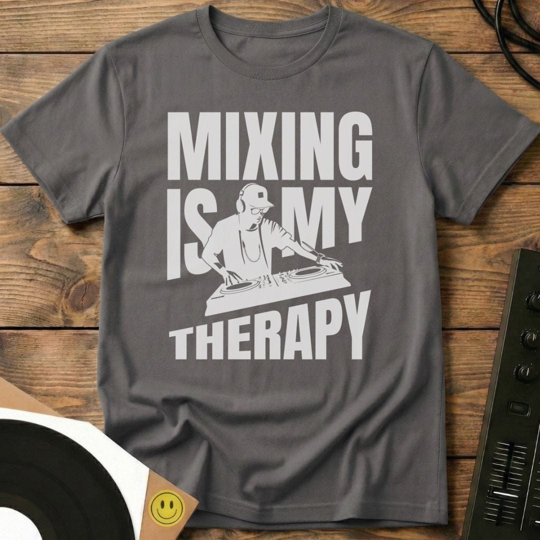 Mixing Is My Therapy T-Shirt