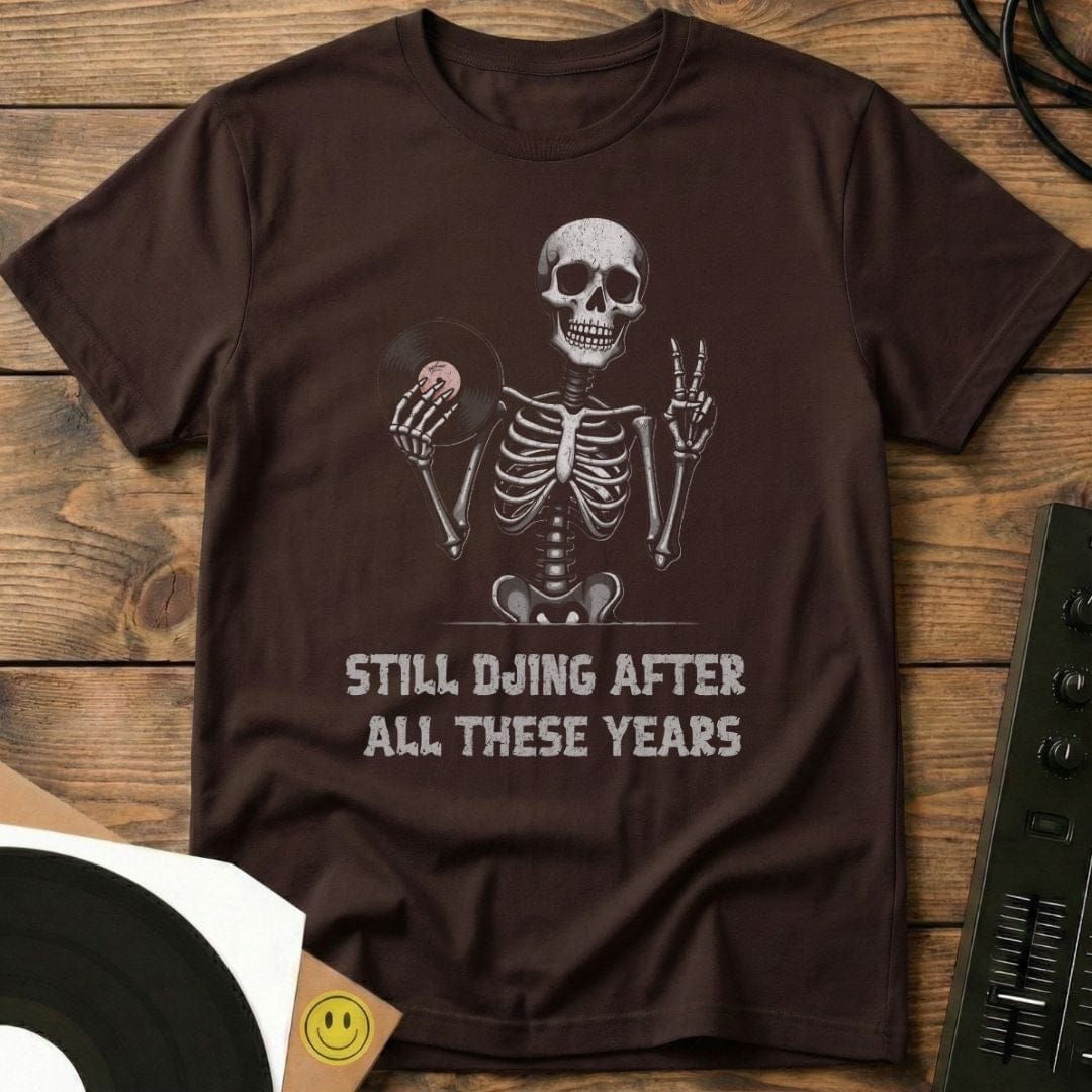 Still DJing T-Shirt