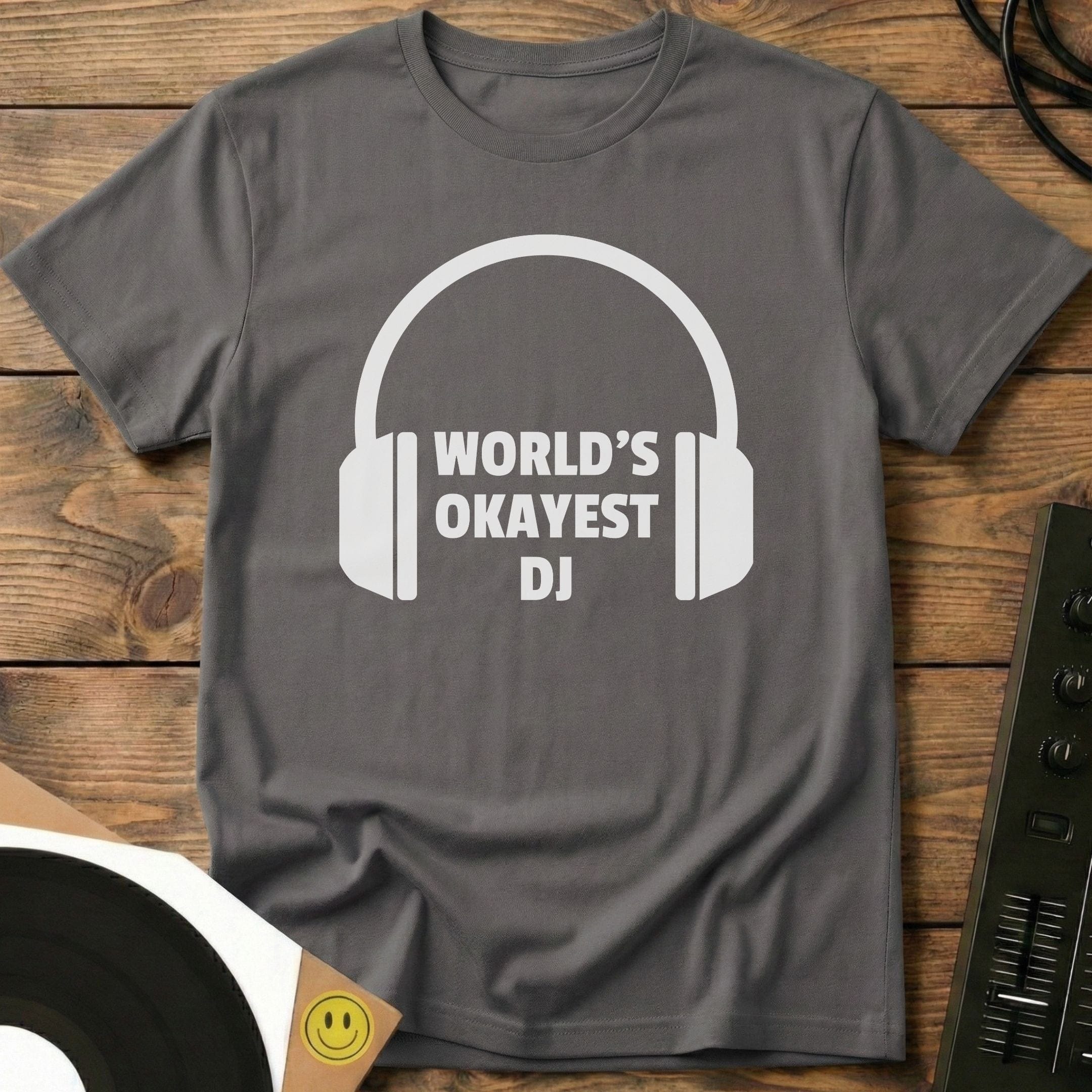 Worlds Okayest DJ T-Shirt