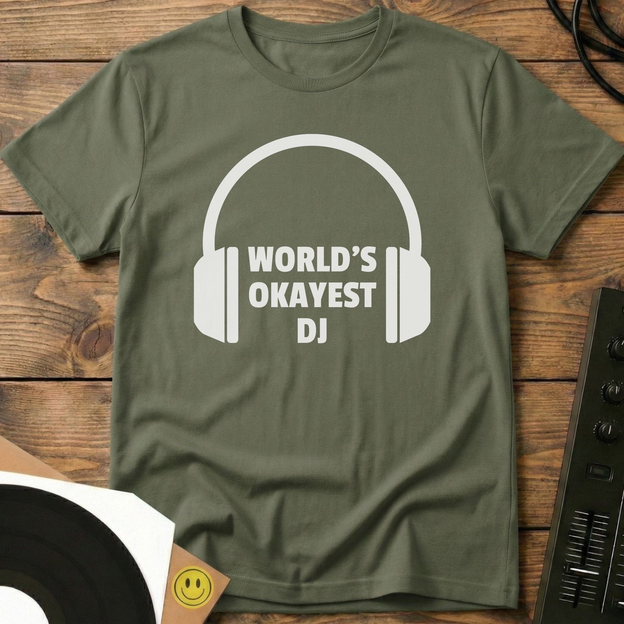 Worlds Okayest DJ T-Shirt